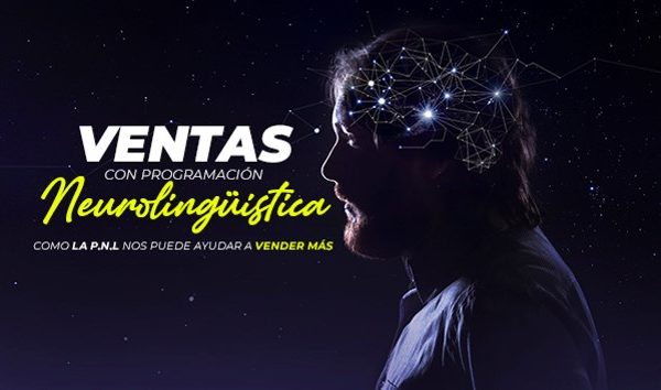 PROGRAMACIÓN NEUROLINGÜÍSTICA APLICADA A LAS VENTAS